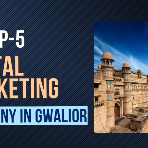 Digital Marketing Companies in Gwalior