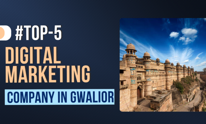 Digital Marketing Companies in Gwalior